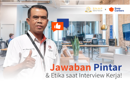 Jawaban Pintar dan Etika Saat Interview Kerja